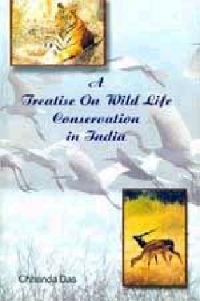 A Treatise on Wild Life Conservation in India