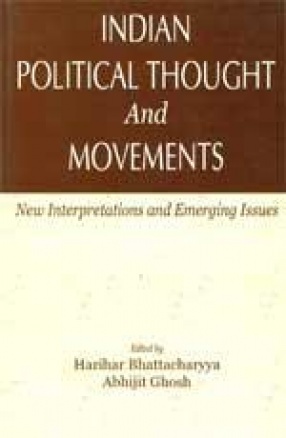 Indian Political Thought and Movement: New Interpretations and Emerging Issues