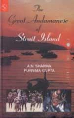 The Great Andamanese of Strait Island: A Socio-Demographic, Reproductive and Child Health Care Practices Profile