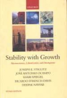Stability with Growth: Macroeconomics, Liberalization and Development