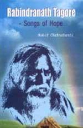 Rabindranath Tagore: Songs of Hope