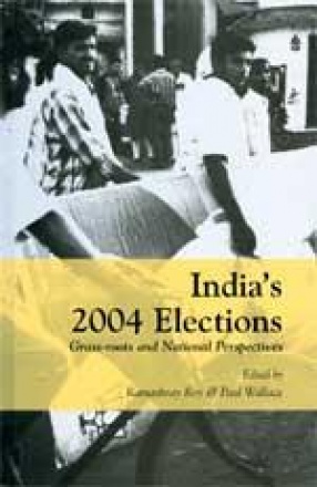 India's 2004 Elections: Grass-Roots and National Perspectives