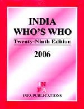 India Who's Who: Twenty-Ninth Edition 2006
