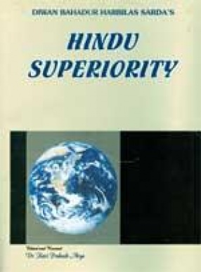 Diwan Bahadur Harbilas Sarda's Hindu Superiority