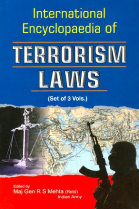 International Encyclopaedia of Terrorism Laws (In 3 Volumes)