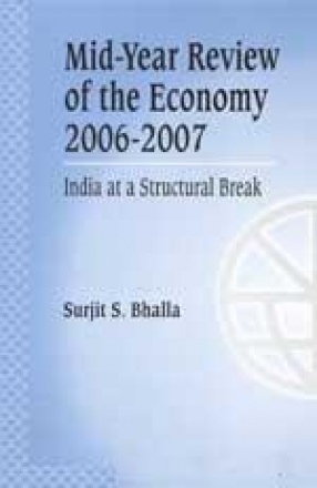 Mid-Year Review of the Economy 2006-2007: India at a Structural Break