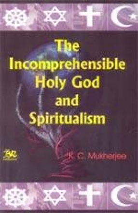 The Incomprehensible Holy God and Spiritualism