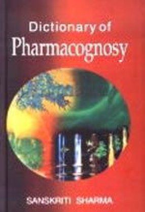 Dictionary of Pharmacognosy