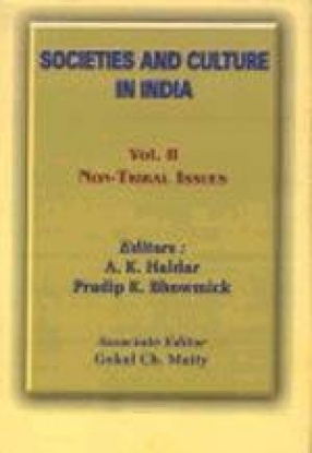 Societies and Cultures in India: Tradition and Modernity : Persistence and Change, Volume II. Non-Tribal Issues