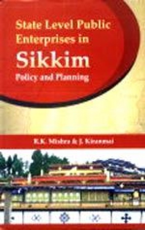 State Level Public Enterprises in Sikkim: Policy and Planning