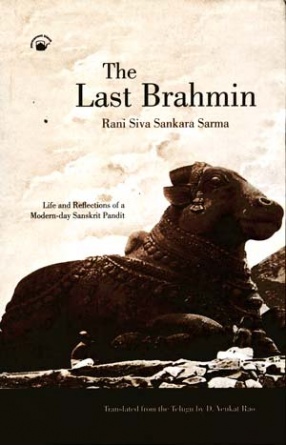 The Last Brahmin: Life and Reflections of a Modern-Day Sanskrit Pandit