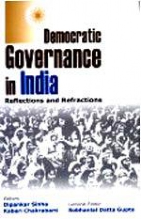 Democratic Governance in India: Reflections and Refractions