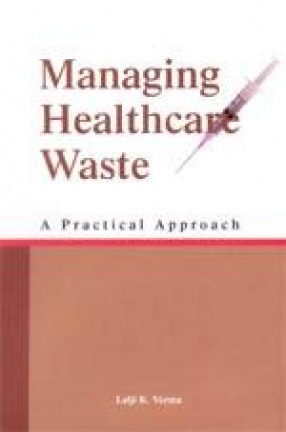 Managing Healthcare Waste: A Practical Approach