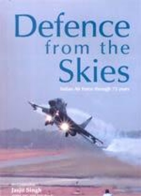 Defence from the Skies: Indian Air Force through 75 Years