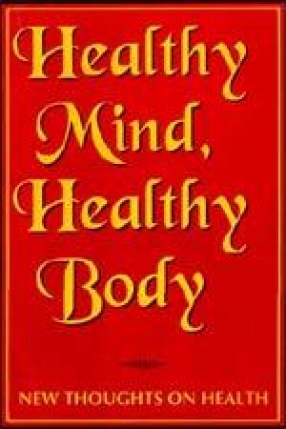 Healthy Mind, Healthy Body: New Thoughts on Health