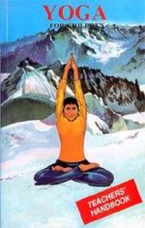 Yoga for Children: Teacher's Handbook