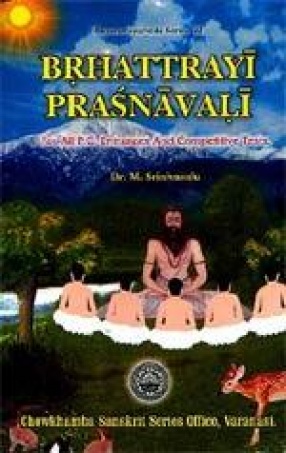 Brhattrayi Prasnavali: Brief Notes & Multiple Choice Questions From Caraka, Susruta and Astanga Hrdaya Samhitas with Comparative Analysis