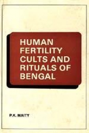 Human Fertility Cults and Rituals of Bengal: A Comparative Study