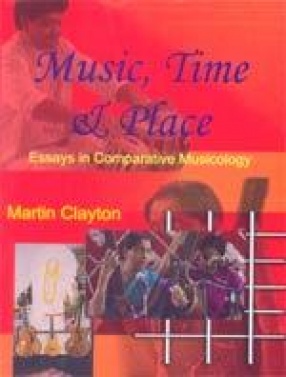Music, Time and Place: Essays in Comparative Musicology