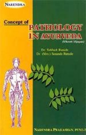 Concepts of Pathology in Ayurveda