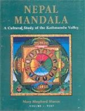 Nepal Mandala: A Cultural Study of the Kathmandu Valley (In 2 Volumes)