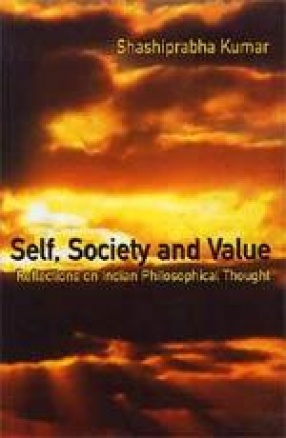 Self, Society and Value: reflections on Indian Philosophical Thought