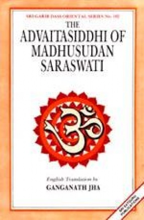 The Advaitasiddhi of Madhusudana Sarasvati (Chapter I)