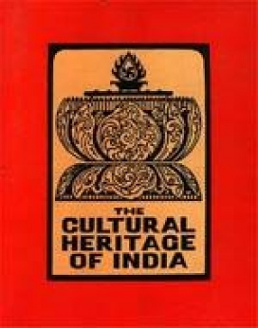 The Cultural Heritage of India: The Religions (Volume IV)