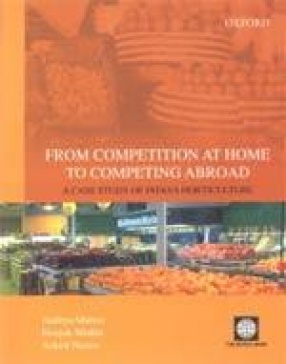From Competition at Home to Competing Abroad: A Case Study of India's Horticulture