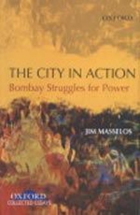 The City in Action: Bombay Struggles for Power