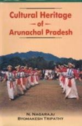 Cultural Heritage of Arunachal Pradesh