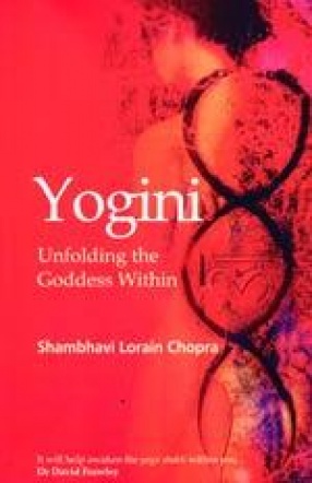 Yogini: Unfolding the Goddess Within