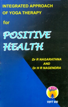 Integrated Approach of Yoga Therapy for Positive Health