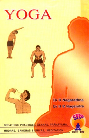 Yoga (Practices - Breathing Practices & Pranayama, Sithilikarana & Asanas, Kriyas, Mudras, Bandhas, OM & Cyclic Meditations & Yoga Counselling)