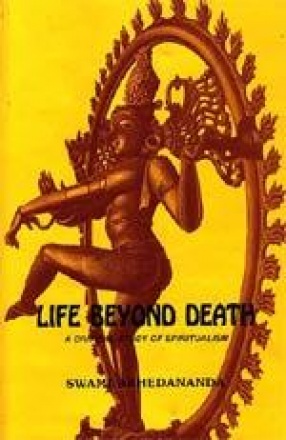 Life Beyond Death: A Critical Study of Spiritualism