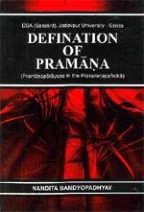 Definition of Pramana: Pramanaparayana in the Prakaranapancika