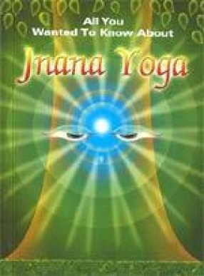 All you wanted to know About Jnana Yoga