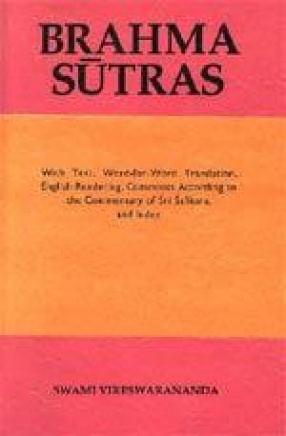 Brahma Sutras (with Text Word-for Translation, English Rendering, Comments According to the Commentary of Sri Sankara, and Index)