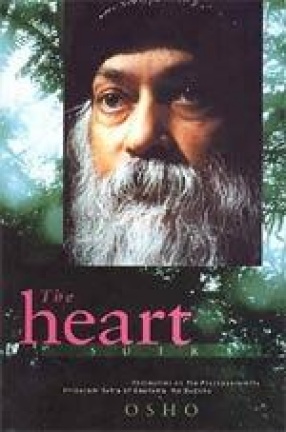 The Heart Sutra: Discourses on the Prajnaparamita Hridayam Sutra of Gautama the Buddha