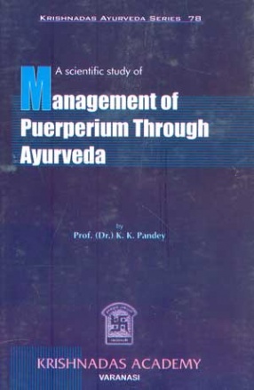 A Scientific Study of Management of Puerperium Through Ayurveda