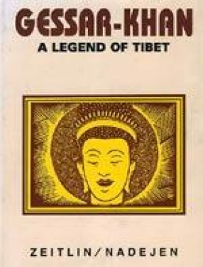 Gessar Khan: A Legend of Tibet