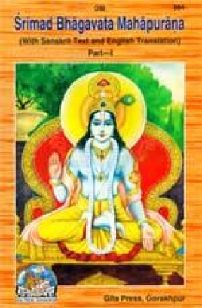 Srimad Bhagavata Mahapurana: With Sanskrit Text and English Translation (In 2 Parts)