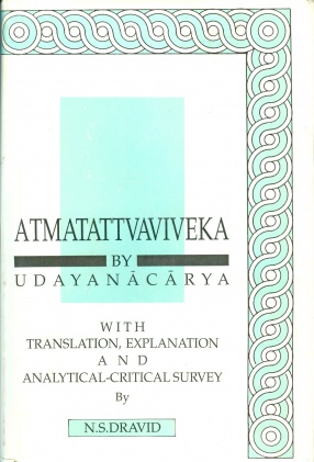 Atmatattvaviveka by Udayanacarya: With Translation, Explanation and Analytical-Critical Survey
