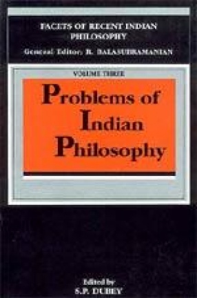 Problems of Indian Philosophy: Facets of Recent Indian Philosophy