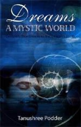 Dreams: A Mystic World: Demystify your Dreams to find Direction in Life