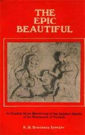 The Epic Beautiful: An English Verse Rendering of the Sundara Kanda of the Ramayana of Valmiki