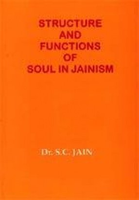 Structure and Functions of Soul in Jainism