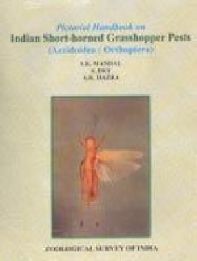 Pictorial Handbook on Indian Short-Horned Grasshopper Pests (Acridoidea: Orthoptera)