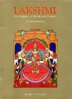 Lakshmi: The Goddess of Wealth and Fortune (An Introduction)