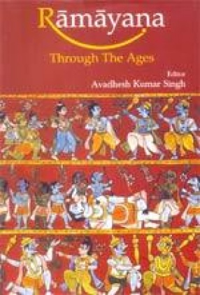 Ramayana Through the Ages: Rama-Gatha in Different Versions